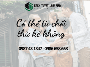 Có thể từ chối nhận thừa kế không